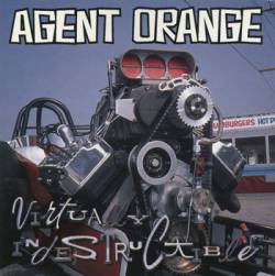 Agent Orange : Virtually Indestructible